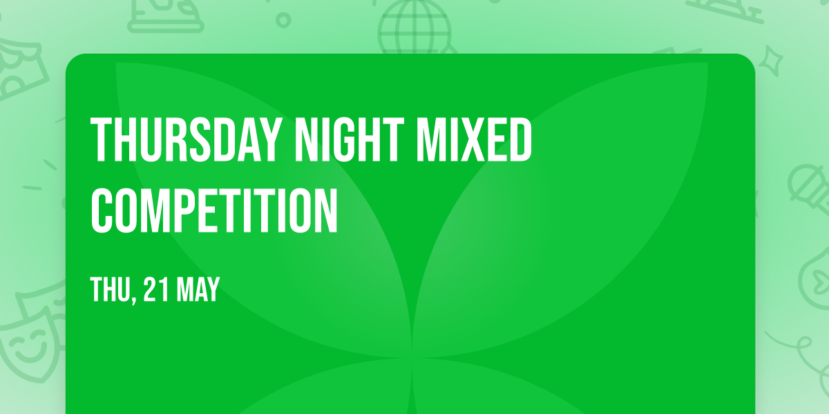 Thursday Night Mixed Competition