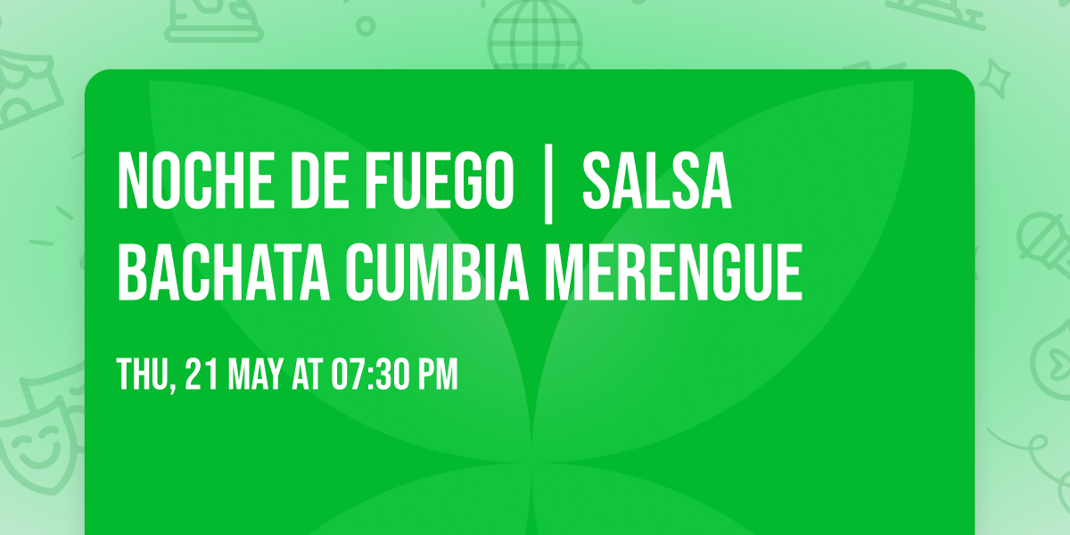 NOCHE DE FUEGO  | Salsa Bachata Cumbia Merengue