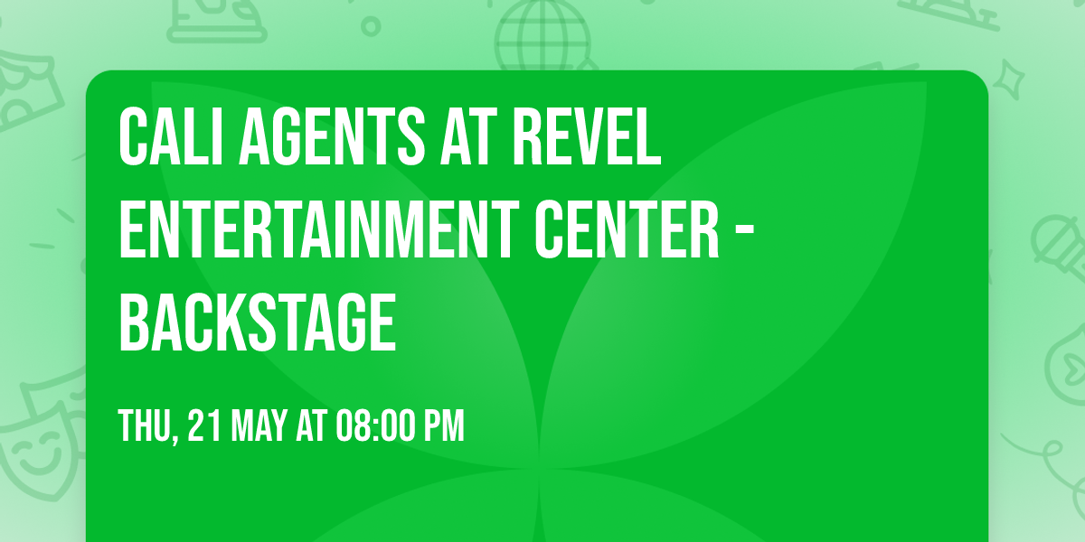 Cali Agents at Revel Entertainment Center - Backstage