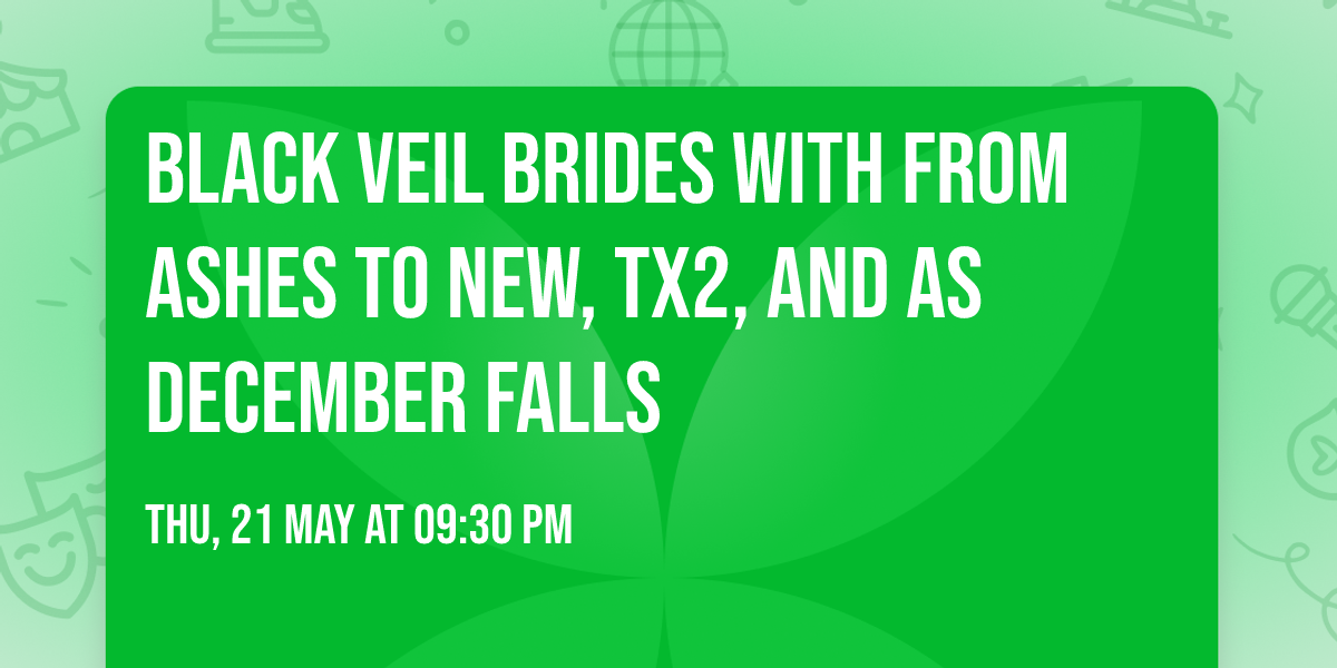 Black Veil Brides with From Ashes To New, TX2, and As December Falls