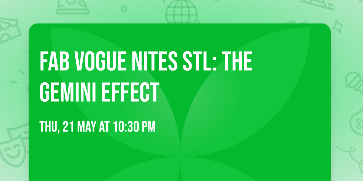 FAB Vogue Nites STL: The Gemini Effect