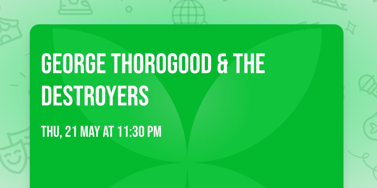 George Thorogood & The Destroyers