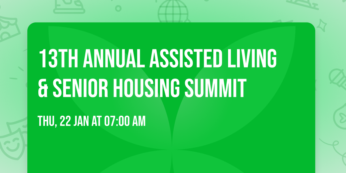 13th Annual Assisted Living & Senior Housing Summit
