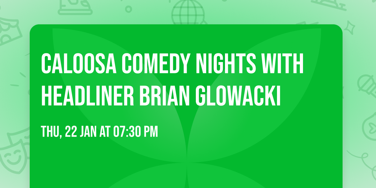 Caloosa Comedy Nights with Headliner Brian Glowacki