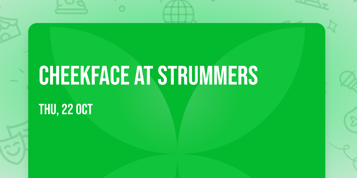 Cheekface at Strummers