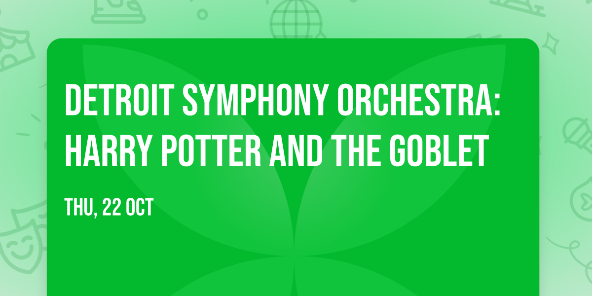 Detroit Symphony Orchestra: Harry Potter and The Goblet