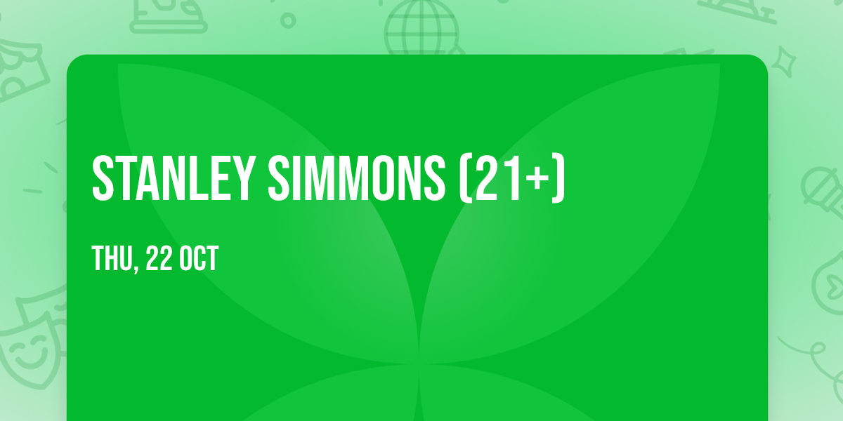 Stanley Simmons (21+)