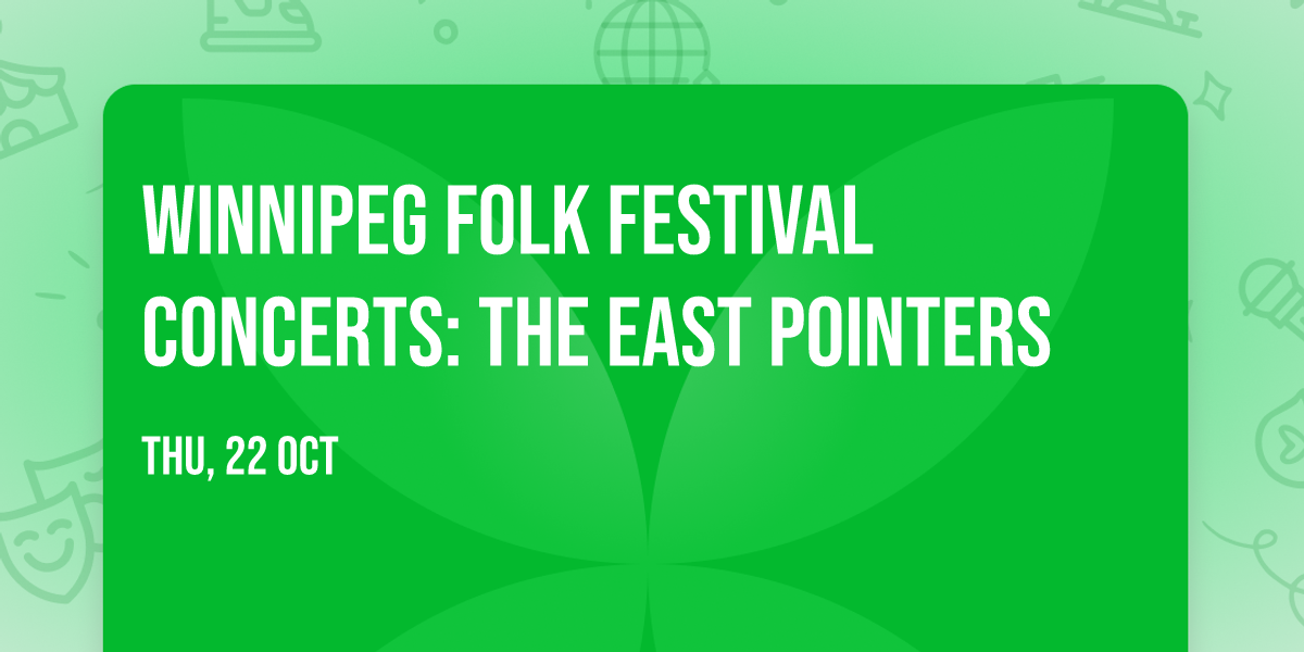 Winnipeg Folk Festival Concerts: The East Pointers