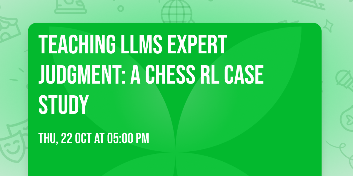 Teaching LLMs Expert Judgment: A Chess RL Case Study