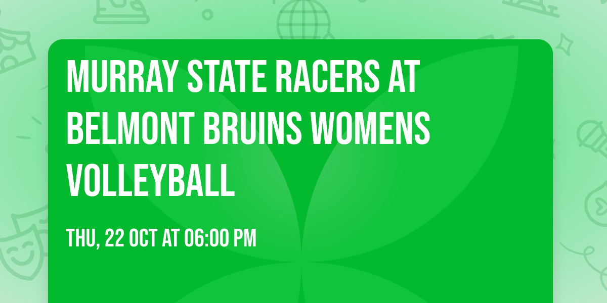 Murray State Racers at Belmont Bruins Womens Volleyball