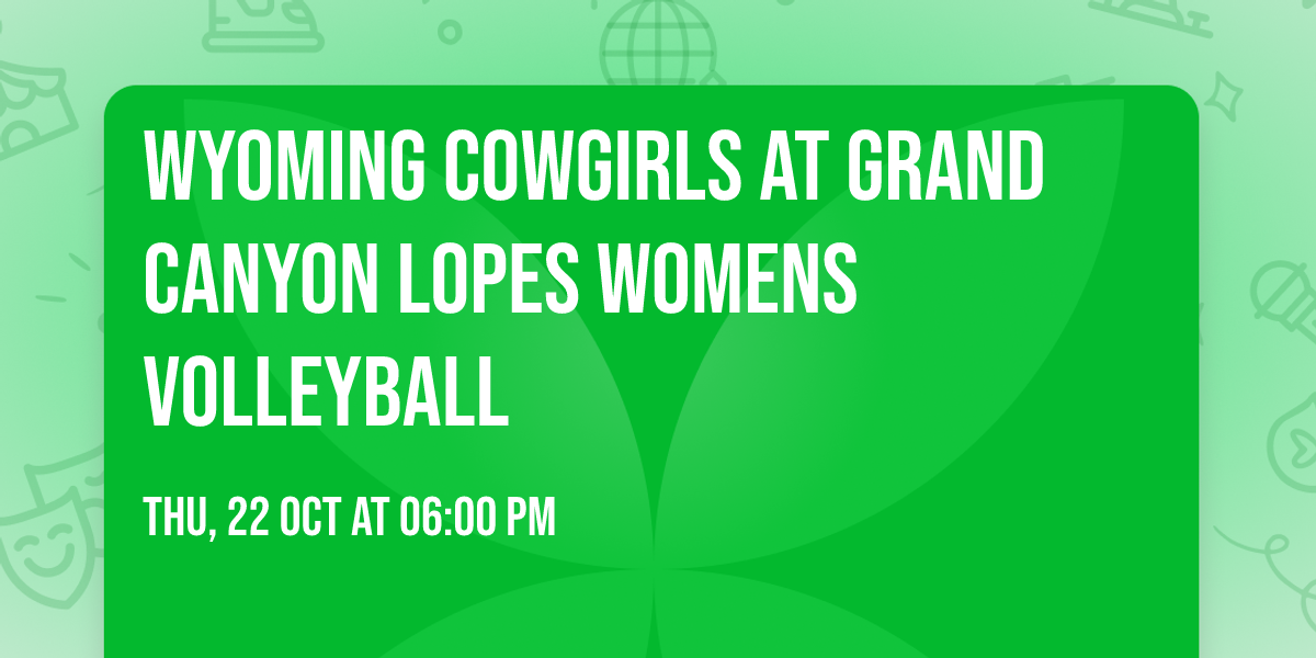 Wyoming Cowgirls at Grand Canyon Lopes Womens Volleyball