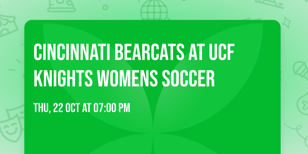 Cincinnati Bearcats at UCF Knights Womens Soccer