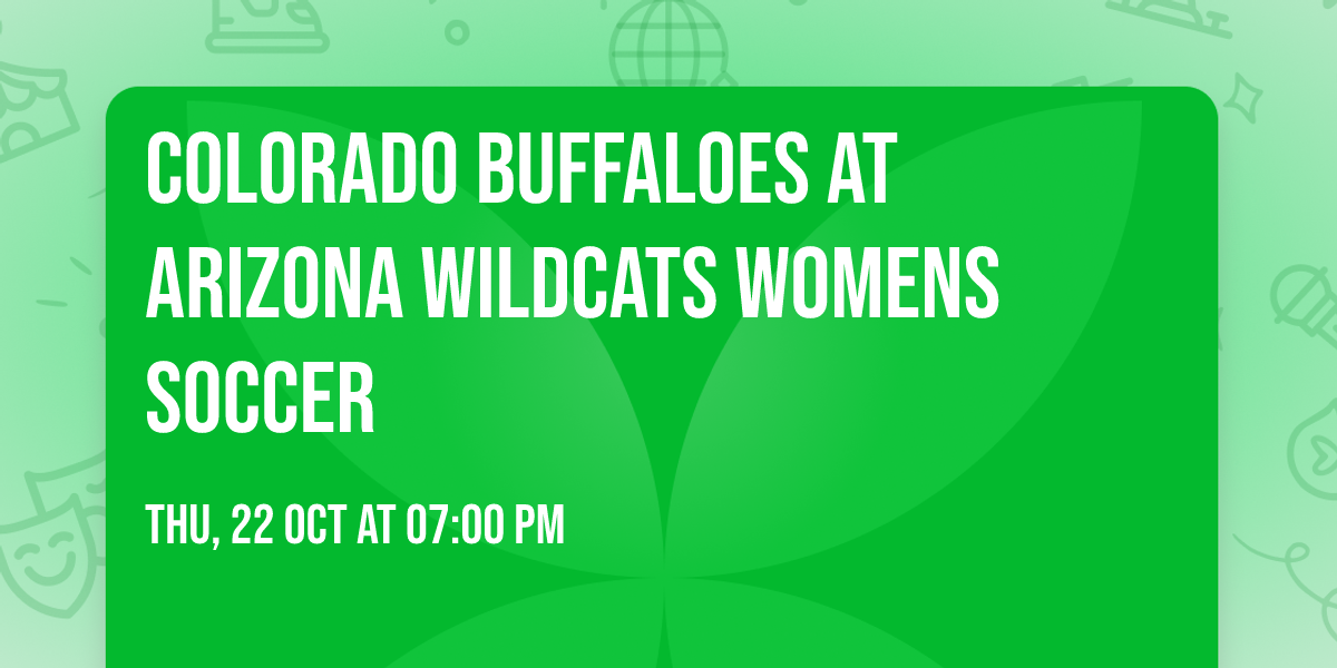 Colorado Buffaloes at Arizona Wildcats Womens Soccer