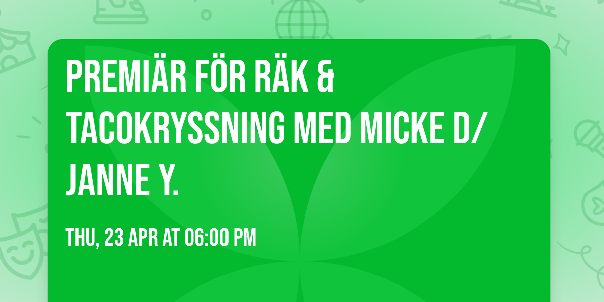 Premi\u00e4r f\u00f6r R\u00e4k & Tacokryssning med Micke D\/Janne Y. 