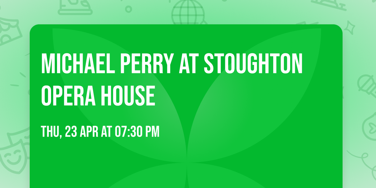 Michael Perry at Stoughton Opera House