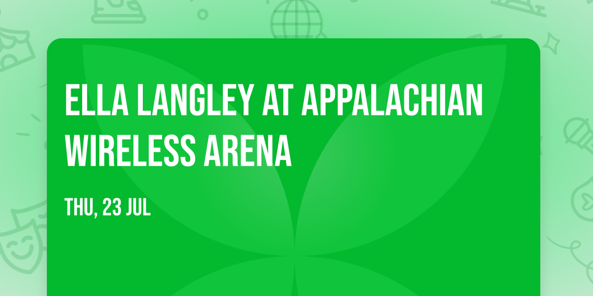 Ella Langley at Appalachian Wireless Arena