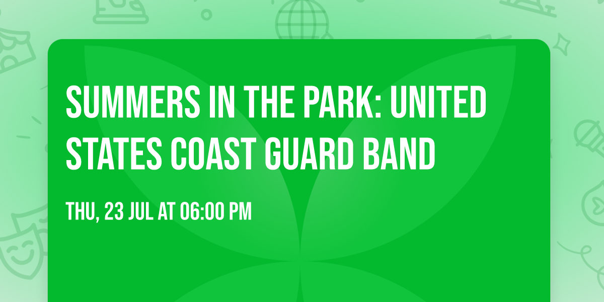Summers In The Park: United States Coast Guard Band