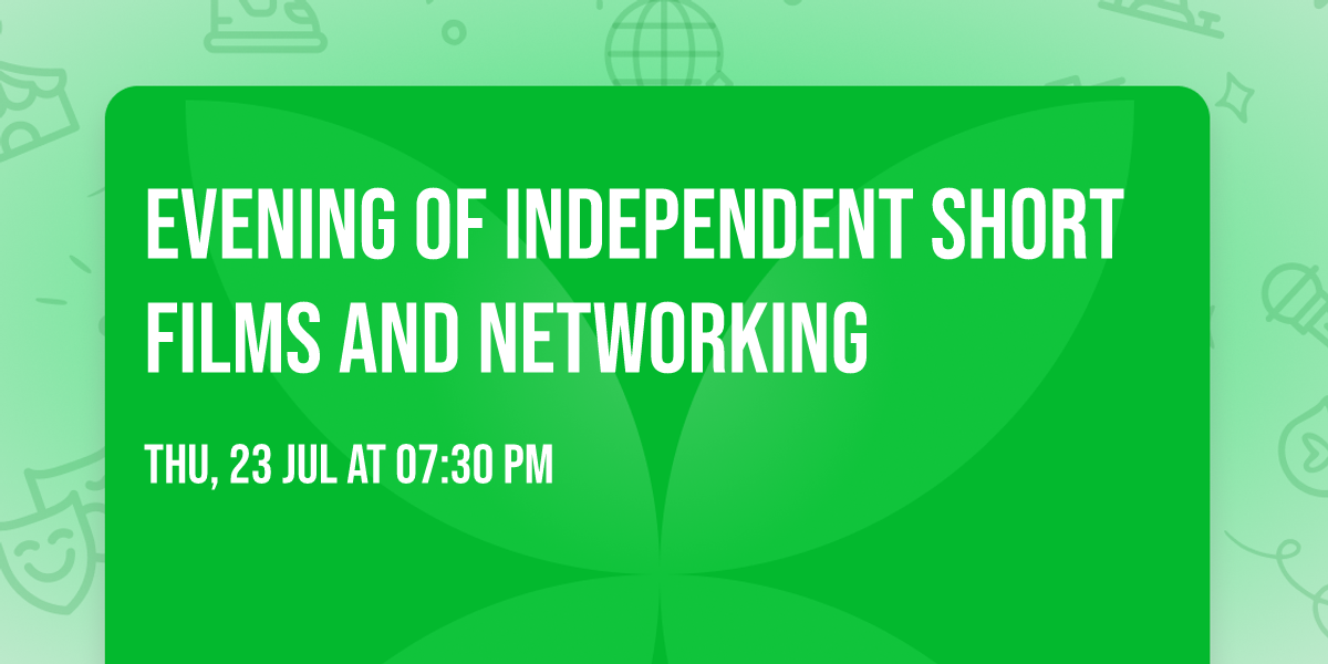 Evening of Independent Short Films and Networking
