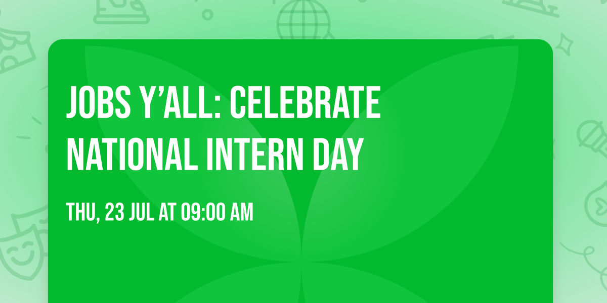 JOBS Y\u2019ALL: Celebrate National Intern Day