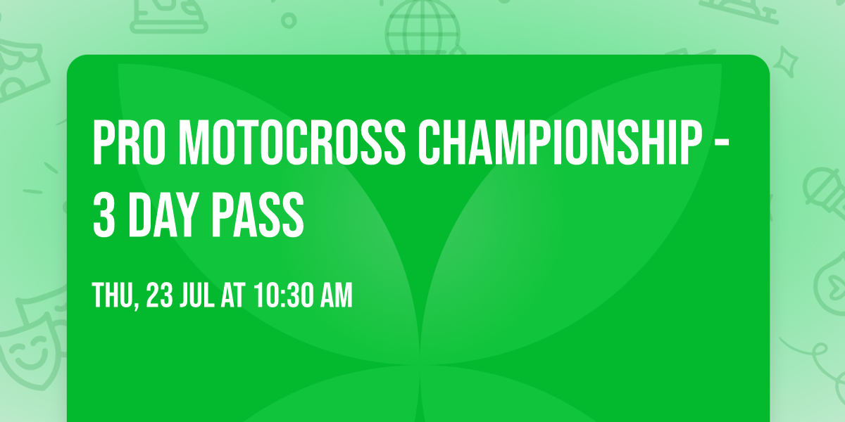 Pro Motocross Championship - 3 Day Pass