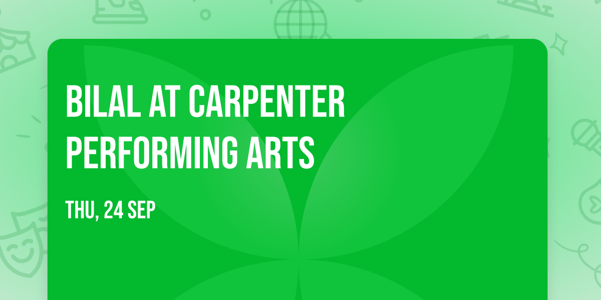 Bilal at Carpenter Performing Arts