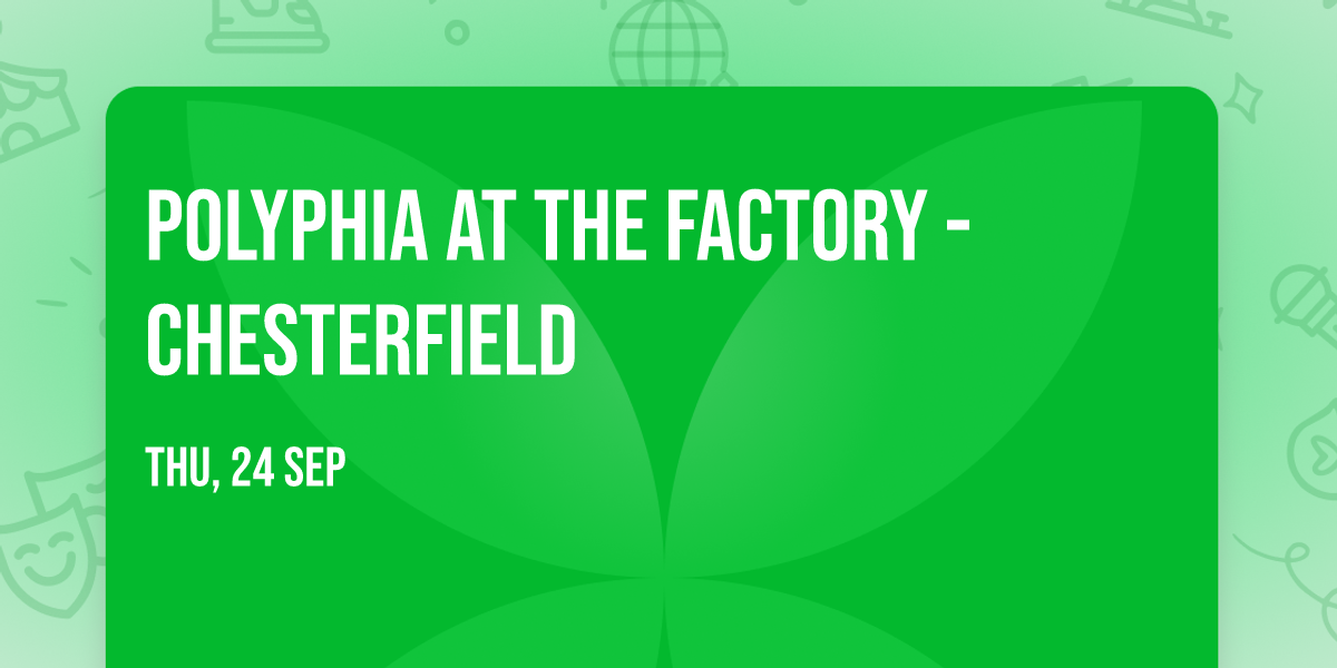 Polyphia at The Factory - Chesterfield