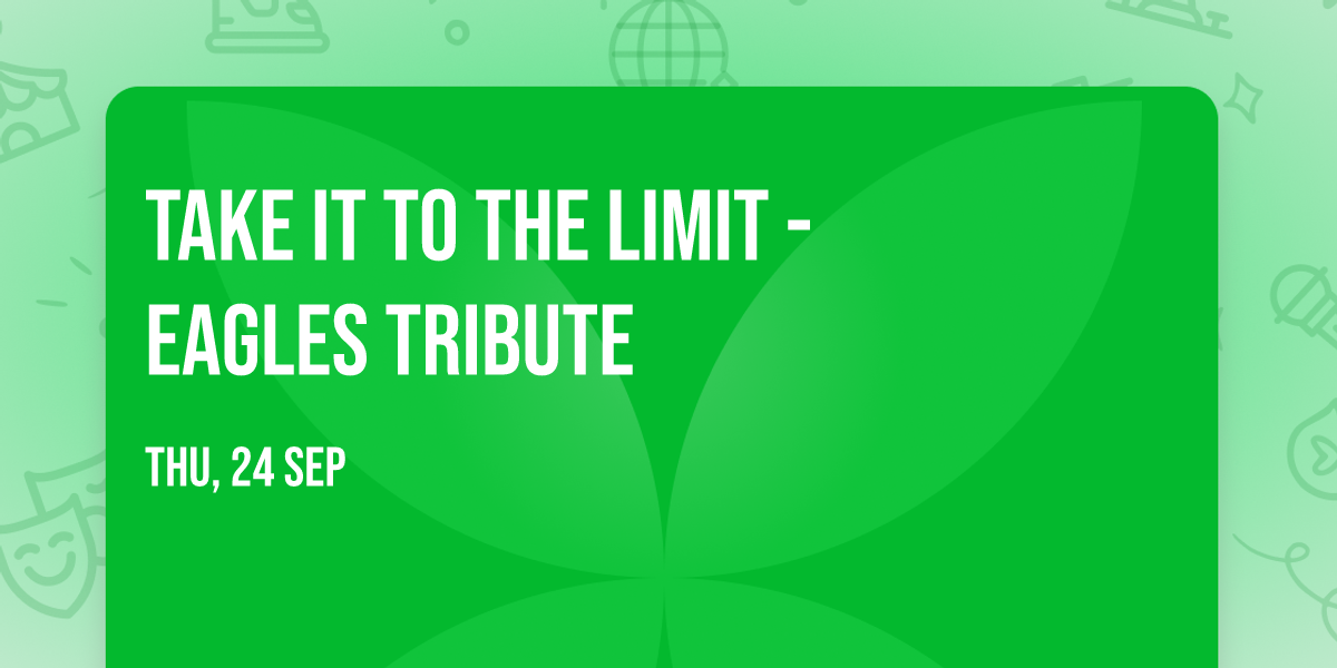 Take It To The Limit - Eagles Tribute
