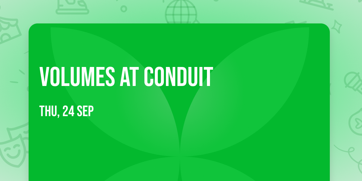 Volumes at Conduit