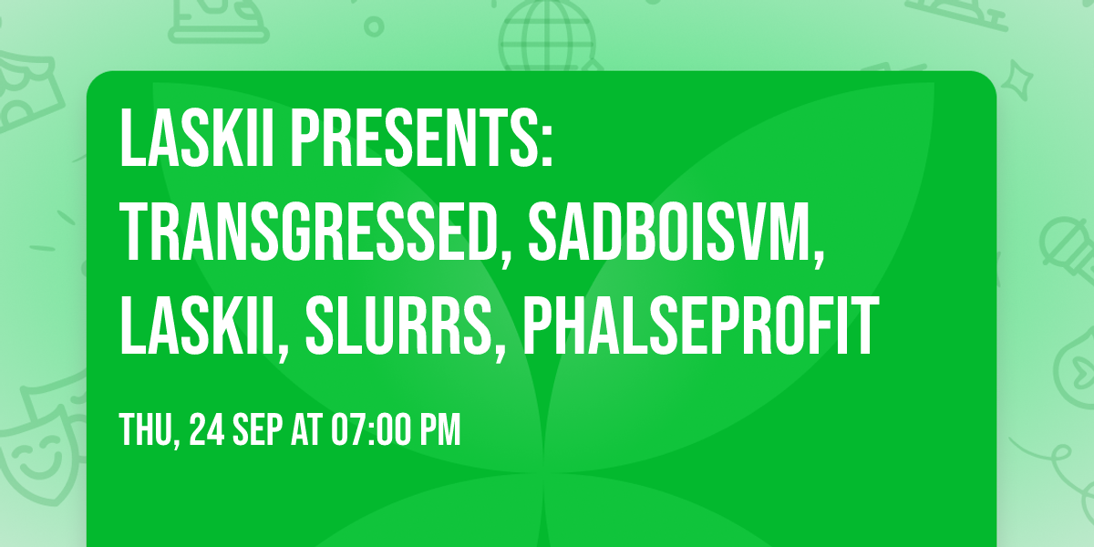 Laskii Presents: TRANSGRESSED, sadboisvm, laskii, slurrs, phalseprofit