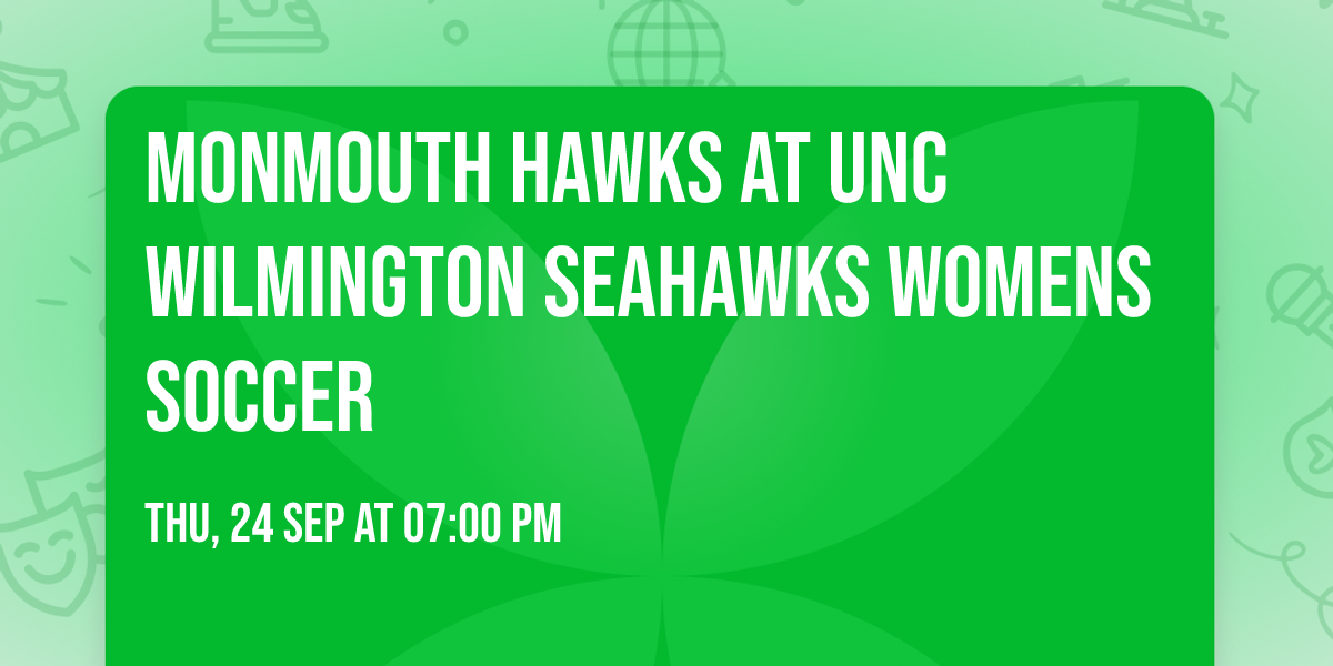 Monmouth Hawks at UNC Wilmington Seahawks Womens Soccer