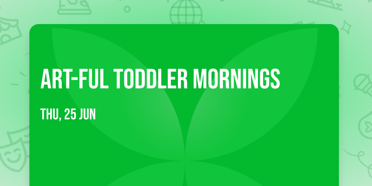 art-ful Toddler Mornings 