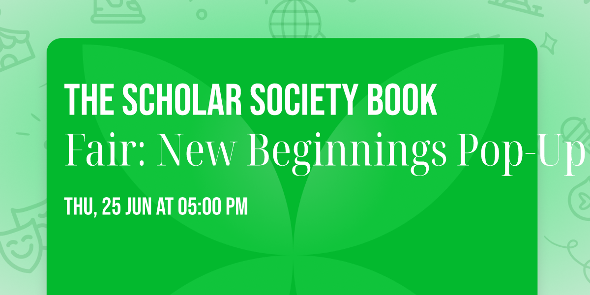 The Scholar Society Book Fair: New Beginnings Pop\u2011Up