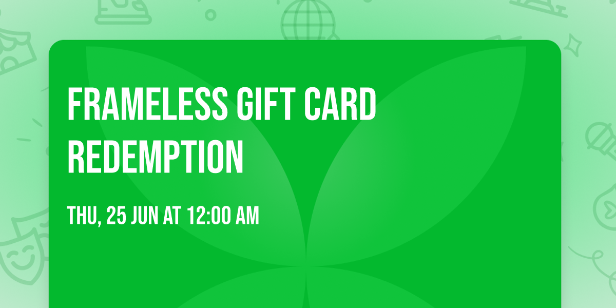 Frameless Gift Card Redemption