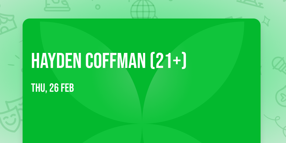 Hayden Coffman (21+)