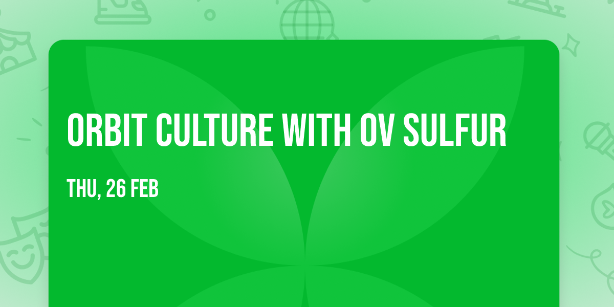 Orbit Culture with Ov Sulfur