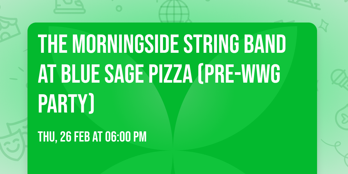 The Morningside String Band at Blue Sage Pizza (pre-WWG party)