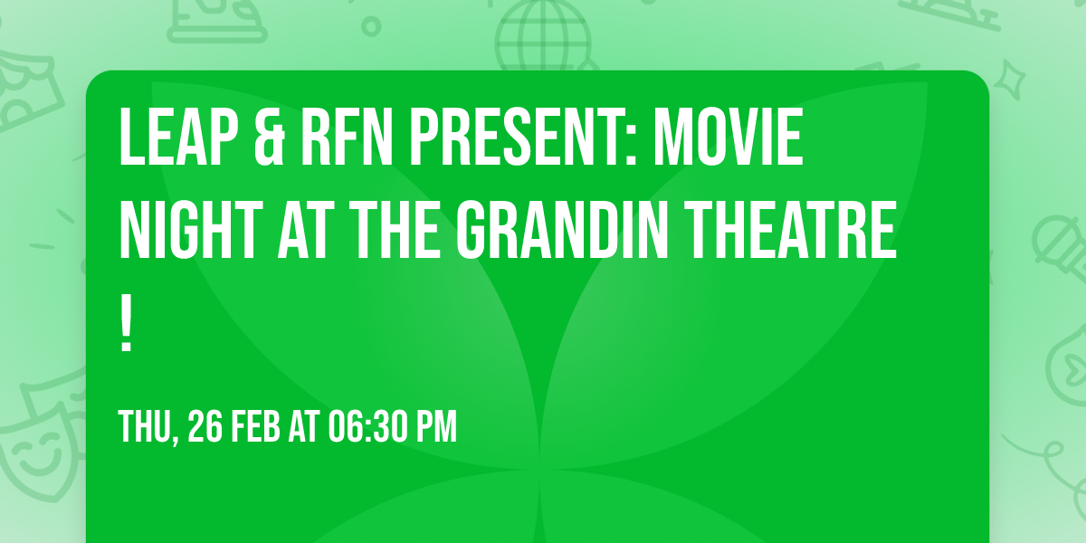 LEAP & RFN Present: Movie Night at the Grandin Theatre!