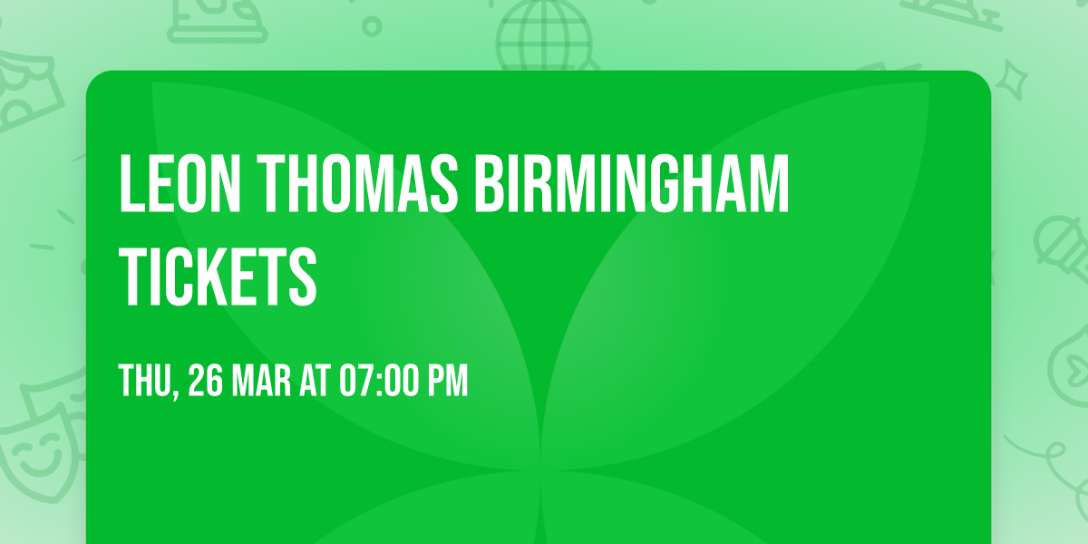 Leon Thomas Birmingham Tickets