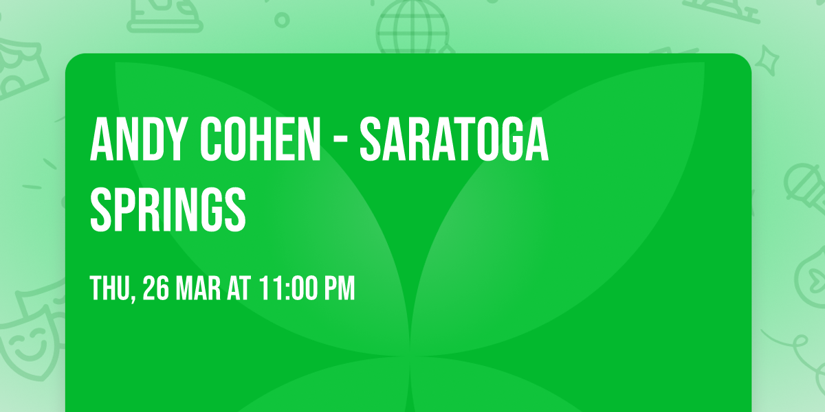 Andy Cohen - Saratoga Springs