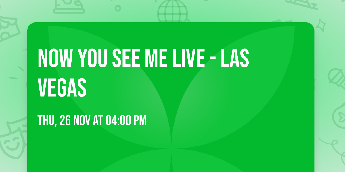 Now You See Me Live - Las Vegas