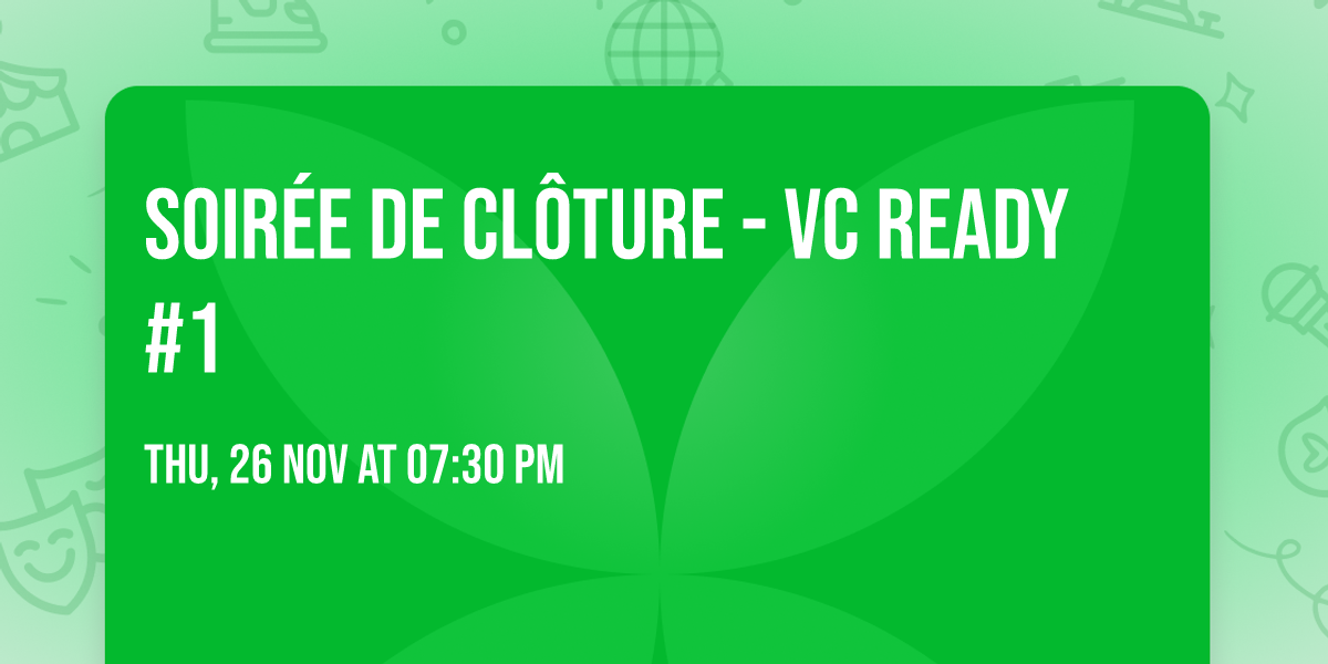 Soir\u00e9e de cl\u00f4ture - VC Ready #1