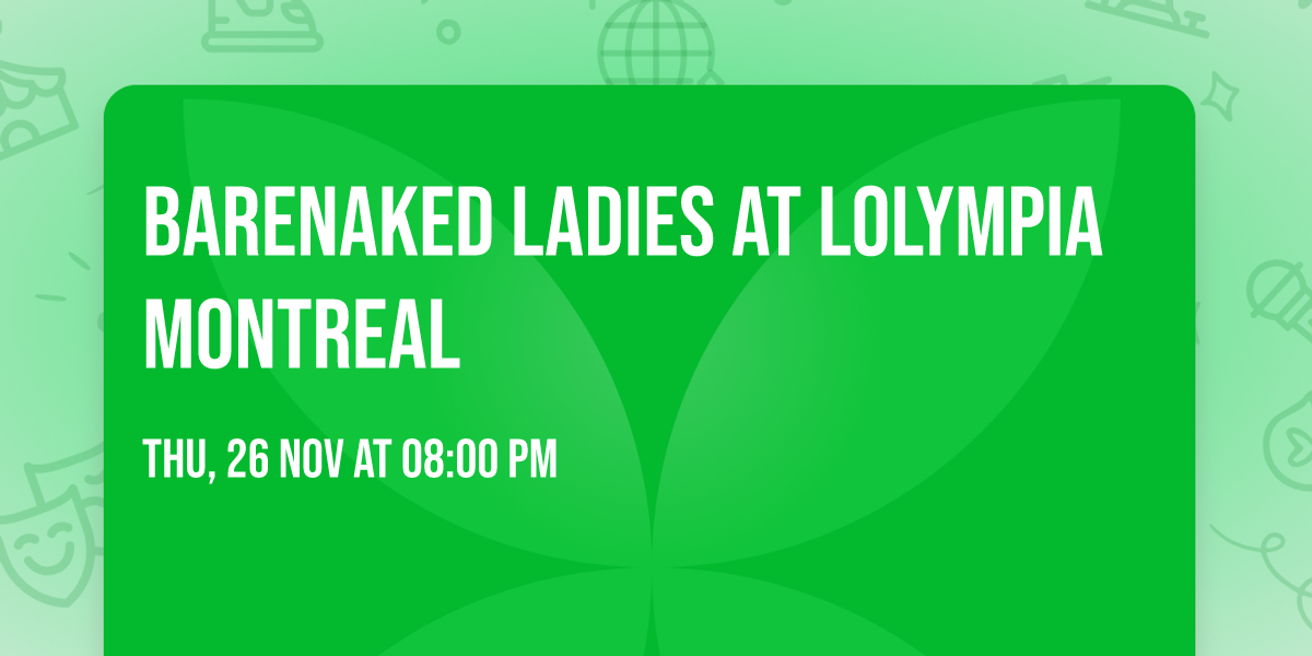 Barenaked Ladies at LOlympia Montreal