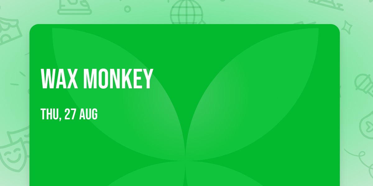 Wax Monkey