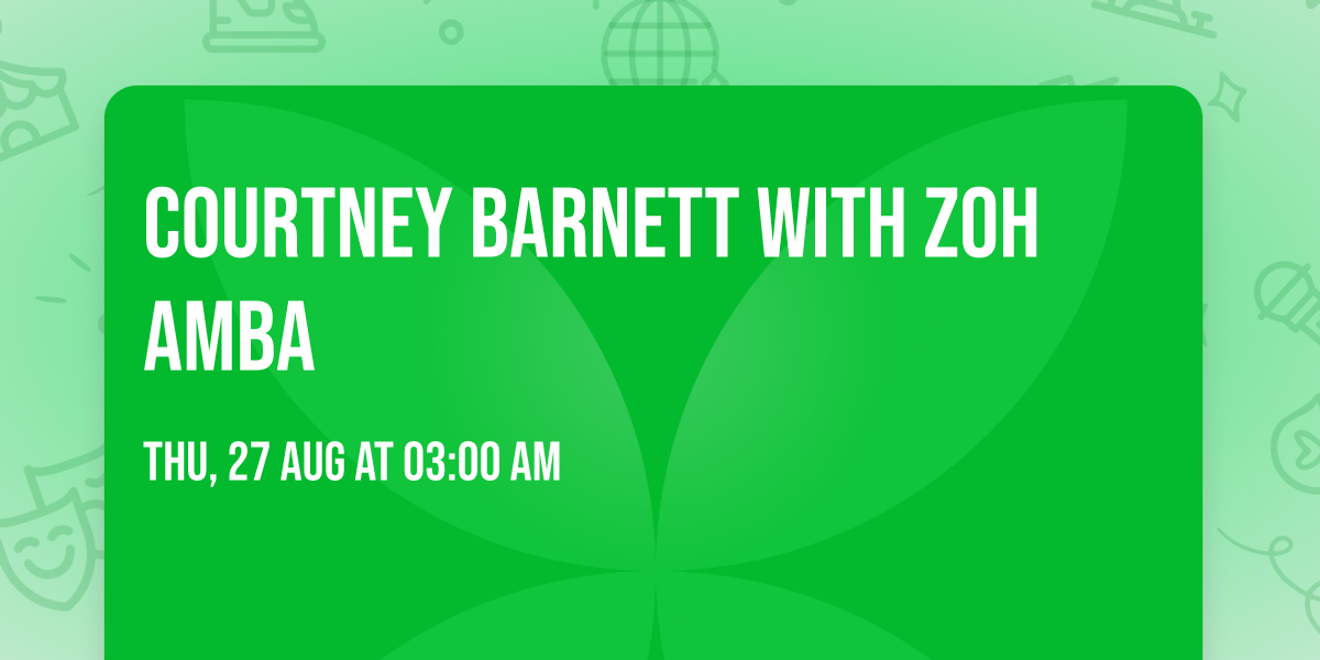 Courtney Barnett with Zoh Amba