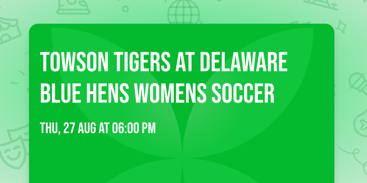 Towson Tigers at Delaware Blue Hens Womens Soccer