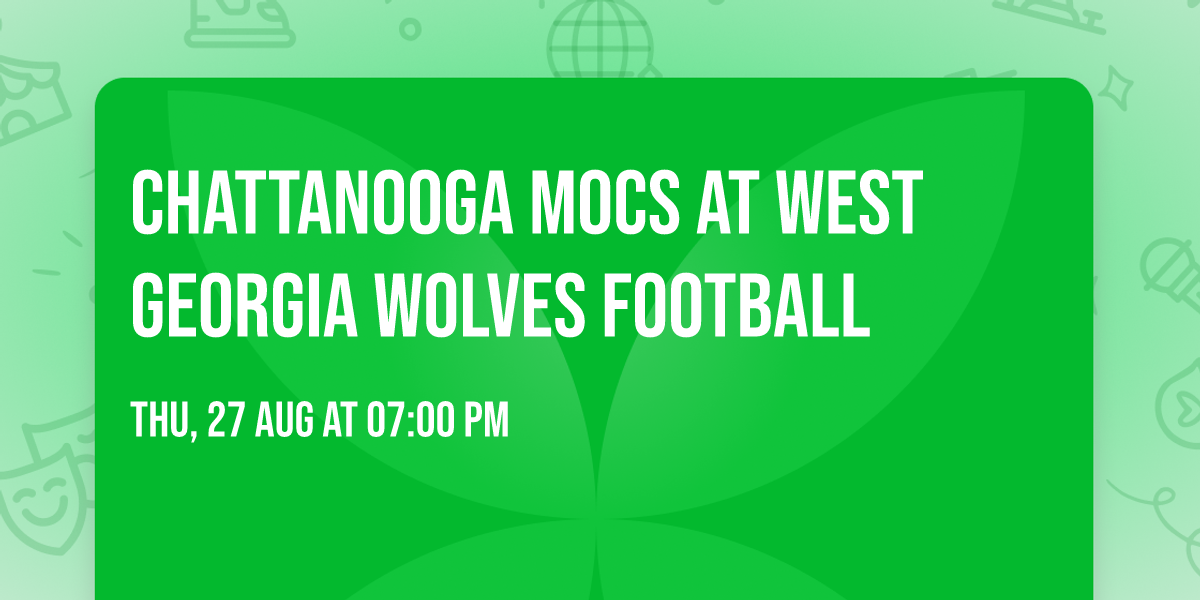 Chattanooga Mocs at West Georgia Wolves Football