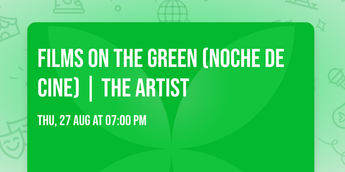 FILMS ON THE GREEN (Noche de Cine) | The Artist