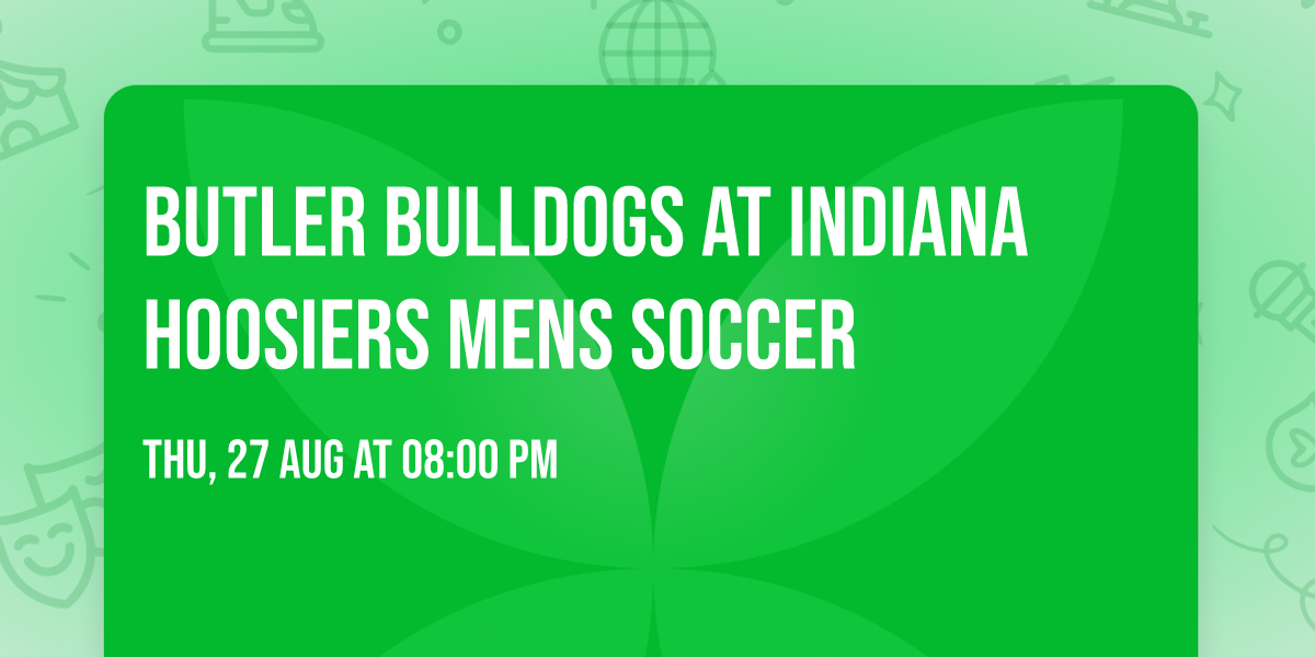 Butler Bulldogs at Indiana Hoosiers Mens Soccer