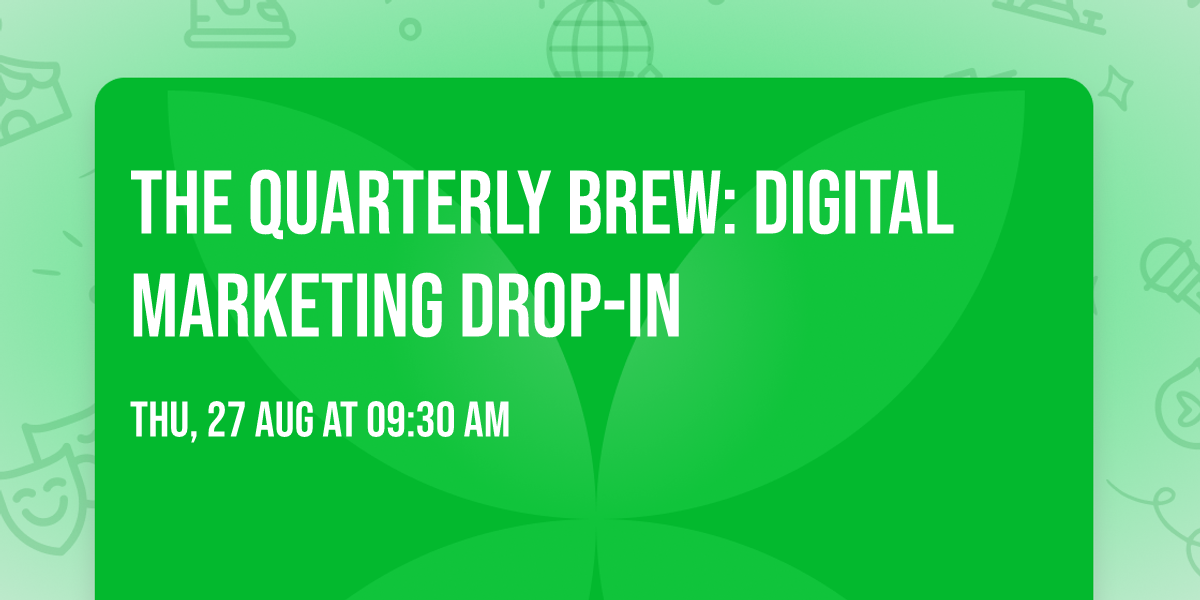 The Quarterly Brew: Digital Marketing Drop-In