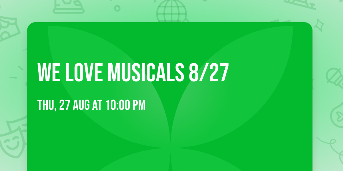 We LOVE Musicals 8\/27